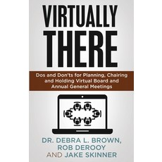 (英文圖書) Virtually There: Dos and Don'ts for Planning Chairing and Holding Virtual Board and Annual G... 平裝版, Ethos Collective, 英文