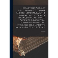 (英文圖書) Compton's Pictured Encyclopedia: To Inspire Ambition to Stimulate the Imagination to Provid... 平裝版, Legare Street Press, 英文