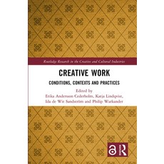 (英文圖書) Creative Work: Conditions Contexts and Practices 精裝版, Routledge, 英文