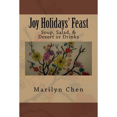 (英文圖書) Joy Holidat's Feast: Soup Salad & Desert or Drinks 平裝版, Createspace Independent Pub..., 英文