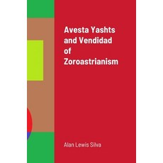 (英文圖書) Avesta Yashts and Vendidad of Zoroastrianism 平裝版, Lulu.com, 英文