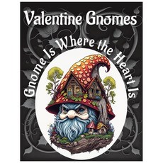 (英文圖書) Valentine Gnomes: Gnome Is Where the Heart Is 平裝版, Independently Published, 英文