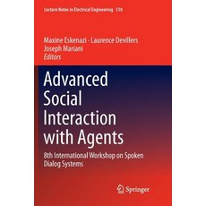 (英文圖書) Advanced Social Interaction with Agents: 8th International Workshop on Spoken Dialog Systems 平裝版, Springer, 英文