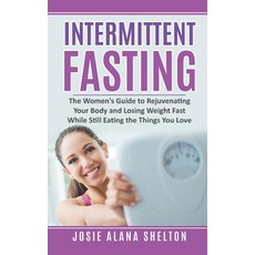 (英文圖書) Intermittent Fasting: The Women's Guide to Rejuvenating Your Body and Losing We... 平裝版, Independently Published, 英文