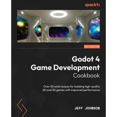 (英文圖書) Godot 4 Game Development Cookbook: Over 50 solid recipes for building high-quality 2D and 3D ... 平裝版, Packt Publishing, 英文