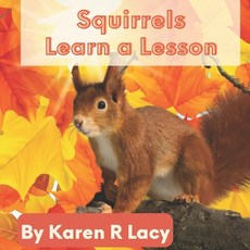 (英文圖書)Squirrels Learn a Lesson 平裝版, Independently Published, 英文
