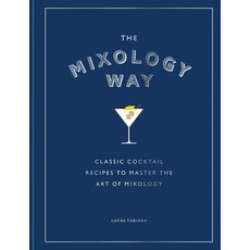 (英文圖書) The Mixology Way: Classic Cocktail Recipes to Master the Art of Mixology 精裝版, Mitchell Beazley, 英文