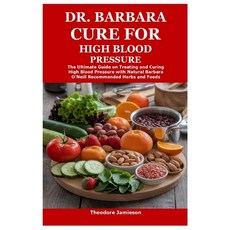(英文圖書) Dr. Barbara Cure for High Blood Pressure: The Ultimate Guide on Treating and Cu... 平裝版, Lulu.com, 英文