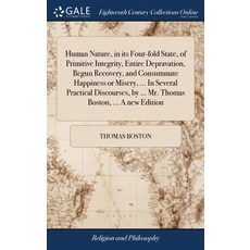 (英文圖書) Human Nature in its Four-fold State of Primitive Integrity Entire Depravation Begun Recov... 精裝版, Gale Ecco, Print Editions, 英文