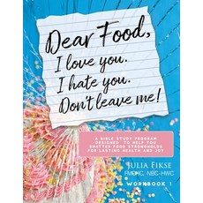(英文圖書) Dear Food I Love You. I Hate You. Don't Leave Me!: A Bible Study Program Designed to Help Yo... 平裝版, One Step to Wellness, 英文