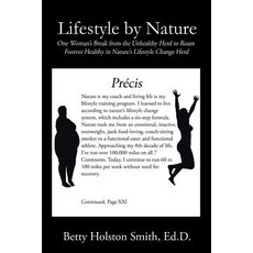 (英文圖書) Lifestyle by Nature: One Woman's Break from the Unhealthy Herd to Roam Forever Healthy in Nat... 平裝版, Authorhouse, 英文
