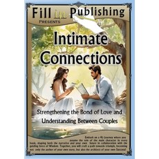(英文圖書) Intimate Connections: Strengthening the Bond of Love and Understanding Between Couples 平裝版, Fill in Publishing, 英文