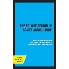 The Private Sector in Soviet Agriculture 精裝版, University of California Press, 英文