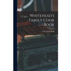 (英文圖書) Whitehead's Family Cook Book 精裝版, Legare Street Press, 英文