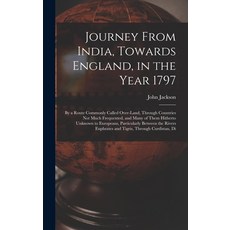 (英文圖書) Journey From India Towards England in the Year 1797: By a Route Commonly Called Over-Land ... 精裝版, Legare Street Press, 英文