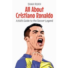 (英文圖書)All About Cristiano Ronaldo: A Kid's Guide to the Soccer Legend 平裝版, Shah Rukh, 英文
