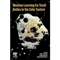 (英文圖書) Machine Learning for Small Bodies in the Solar System 平裝版, Elsevier, 英文