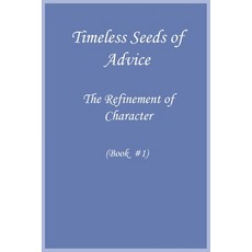 (英文圖書) Timeless of Advice: Refinement of Character (Book #1) 平裝版, Noaha, 英文