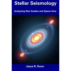 (英文圖書) Stellar Seismology: Analyzing Star Quakes and Space-time 平裝版, Independently Published, 英文