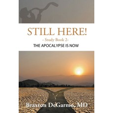 (英文圖書) Still Here! The Apocalypse is Now 平裝版, Christen Haus Publishing, 英文
