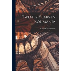 (英文圖書) Twenty Years in Roumania 平裝版, Legare Street Press, 英文