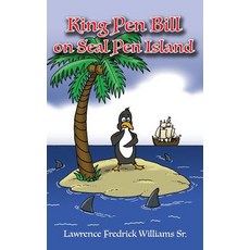 (英文圖書)King Pen Bill on Seal Pen Island 精裝版, Dorrance Publishing Co., 英文