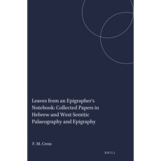 (英文圖書) Leaves from an Epigrapher's Notebook: Collected Papers in Hebrew and West Semitic Palaeograph... 平裝版, Brill, 英文
