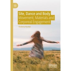 (英文圖書) Site Dance and Body: Movement Materials and Corporeal Engagement 平裝版, Palgrave MacMillan, 英文
