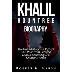 (英文圖書) Khalil Rountree Biography: The Untold Story of a Fighter Who Rose from Personal... 平裝版, Independently Published, 英文