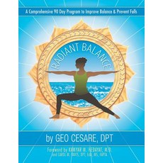 (英文圖書) Radiant Balance: A Comprehensive 90 Day Program to Improve Balance & Prevent Falls 平裝版, Authorhouse, 英文