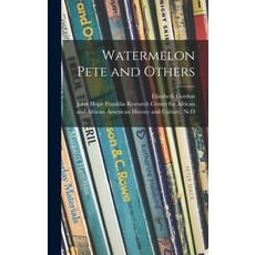 (英文圖書)Watermelon Pete and Others 精裝版, Legare Street Press, 英文