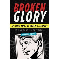 (英文圖書)Broken Glory: The Final Years of Robert F. Kennedy 精裝版, Arcade Publishing, 英文