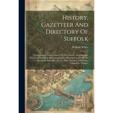 (英文圖書) History Gazetteer And Directory Of Suffolk: Comprising A General Survey Of The County And S... 平裝版, Legare Street Press, 英文