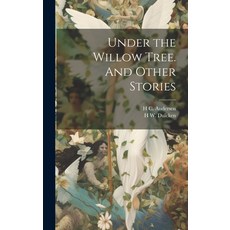 (英文圖書) Under the Willow Tree. And Other Stories 精裝版, Legare Street Press, 英文