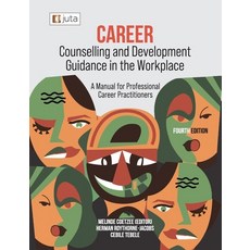(英文圖書) Career Counselling and Development Guidance in the Workplace 4e: A Manual for Professional Ca... 平裝版, Juta & Company Ltd, 英文