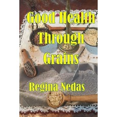(英文圖書) Good Health through Grains 平裝版, Doctor's Dreams, 英文