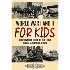 (英文圖書) World War I and II for Kids: A Captivating Guide to the First and Second World War 平裝版, Captivating History, 英文