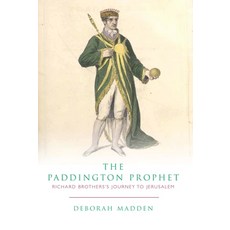 (英文圖書) The Paddington Prophet: Richard Brothers's Journey to Jerusalem 精裝版, Manchester University Press, 英文