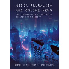 (英文圖書) Media Pluralism and Online News: The Consequences of Automated Curation for Society 平裝版, Intellect (UK), 英文