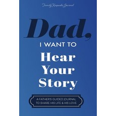 (英文圖書) Dad I Want to Hear Your Story: A Father's Guided Journal To Share His Life & His Love 平裝版, Eyp Publishing, 英文