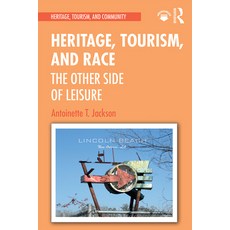 Heritage Tourism and Race: The Other Side of Leisure 平裝版, Routledge, 英文