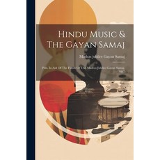 (英文圖書) Hindu Music & The Gayan Samaj: Pub. In Aid Of The Funds Of The Madras Jubilee Gayan Samaj 1887 平裝版, Legare Street Press, 英文