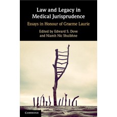 (英文圖書) Law and Legacy in Medical Jurisprudence: Essays in Honour of Graeme Laurie 平裝版, Cambridge University Press, 英文