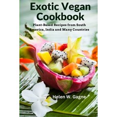 (英文圖書) Exotic Vegan Cookbook: Plant-Based Recipes from South America India and Many Countries 平裝版, Sorens Books, 英文