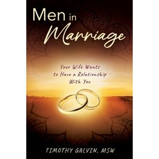 (英文圖書) Men In Marriage: Your Wife Wants to Have a Relationship With You 平裝版, Outskirts Press, 英文