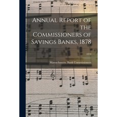 (英文圖書) Annual Report of the Commissioners of Savings Banks 1878; 1878 平裝版, Legare Street Press, 英文