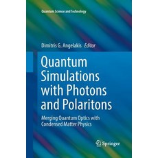 (英文圖書) Quantum Simulations with Photons and Polaritons: Merging Quantum Optics with Condensed Matter... 平裝版, Springer, 英文