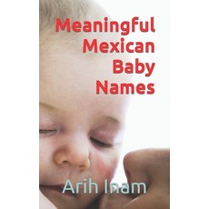 (英文圖書) Meaningful Mexican Baby Names 平裝版, Independently Published, 英文