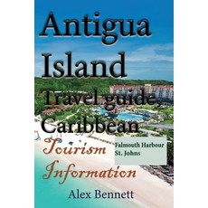 (英文圖書) Antigua Island Travel guide Caribbean: Tourism Information 平裝版, Independently Published, 英文