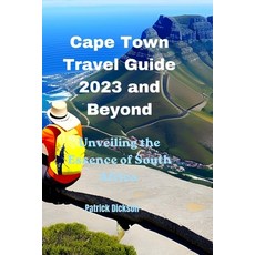 (英文圖書) Cape Town Travel Guide 2023 and Beyond: Unveiling the Essence of South Africa 平裝版, Independently Published, 英文
